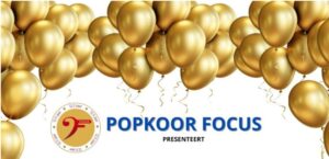 Popkoor Focus presenteert jubileumconcert ‘MEMORIES’